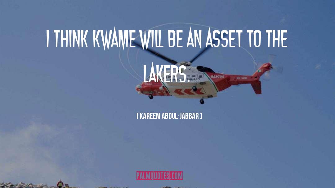 Kareem Abdul-Jabbar Quotes: I think Kwame will be