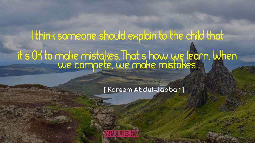 Kareem Abdul-Jabbar Quotes: I think someone should explain