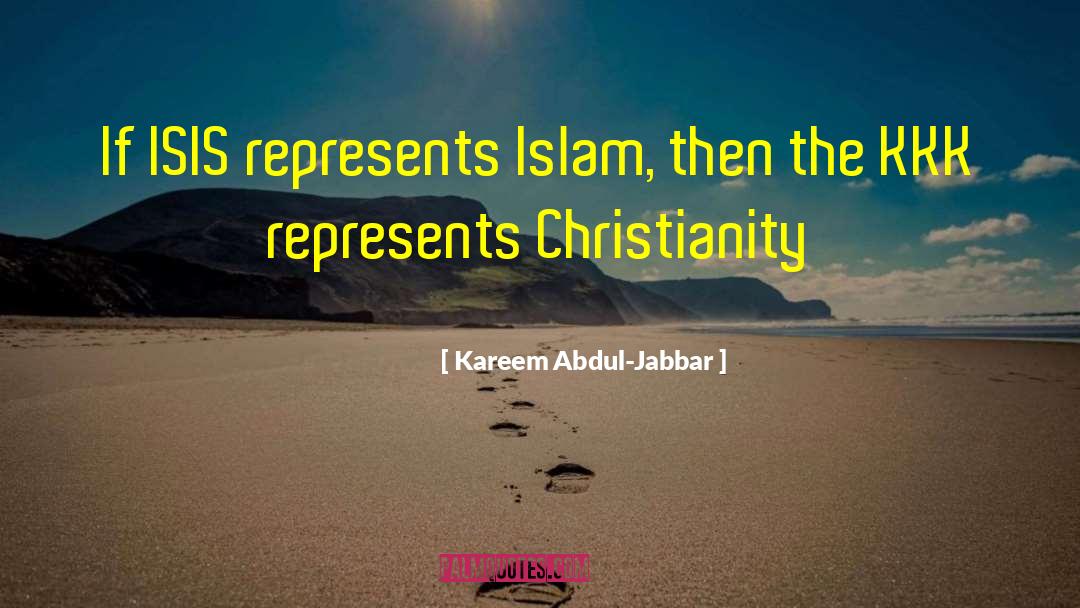 Kareem Abdul-Jabbar Quotes: If ISIS represents Islam, then