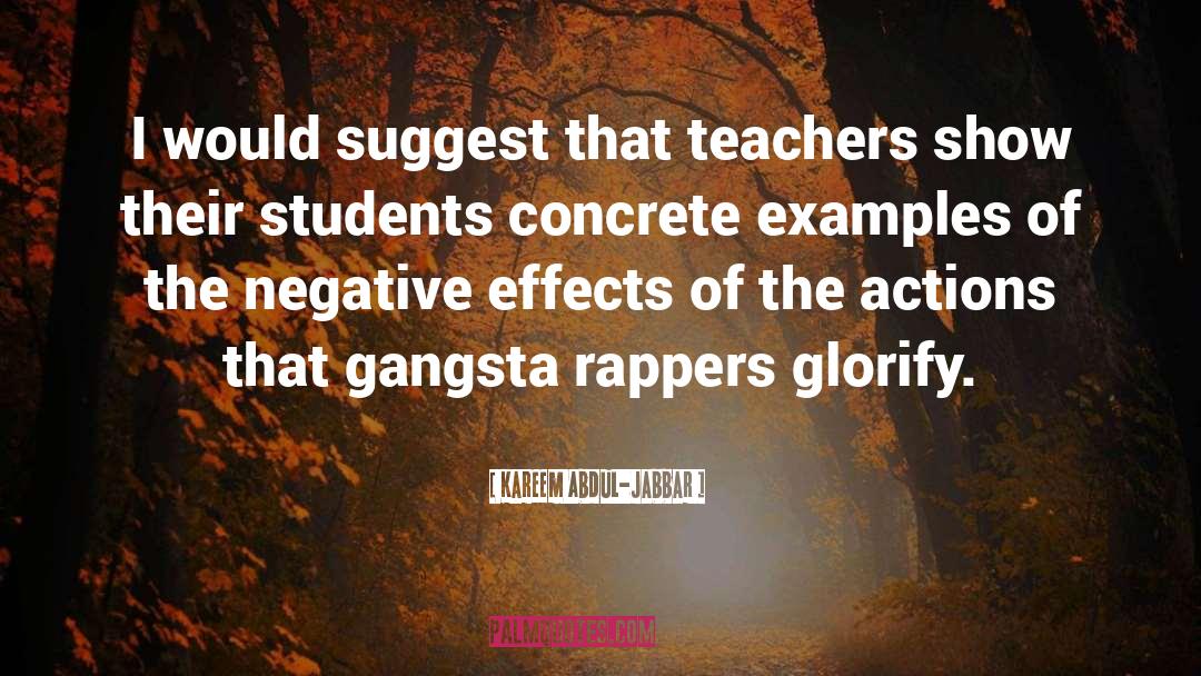 Kareem Abdul-Jabbar Quotes: I would suggest that teachers