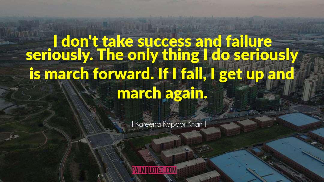 Kareena Kapoor Khan Quotes: I don't take success and