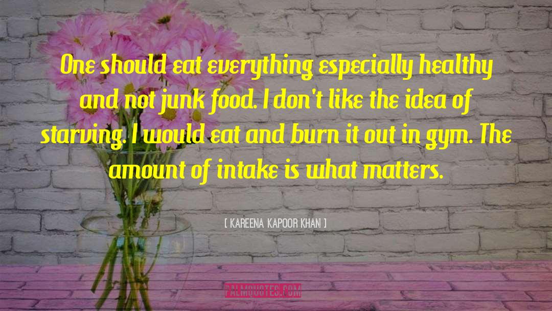 Kareena Kapoor Khan Quotes: One should eat everything especially