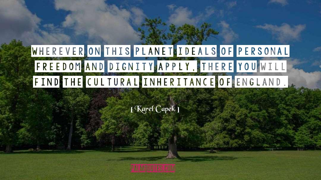 Karel Capek Quotes: Wherever on this planet ideals