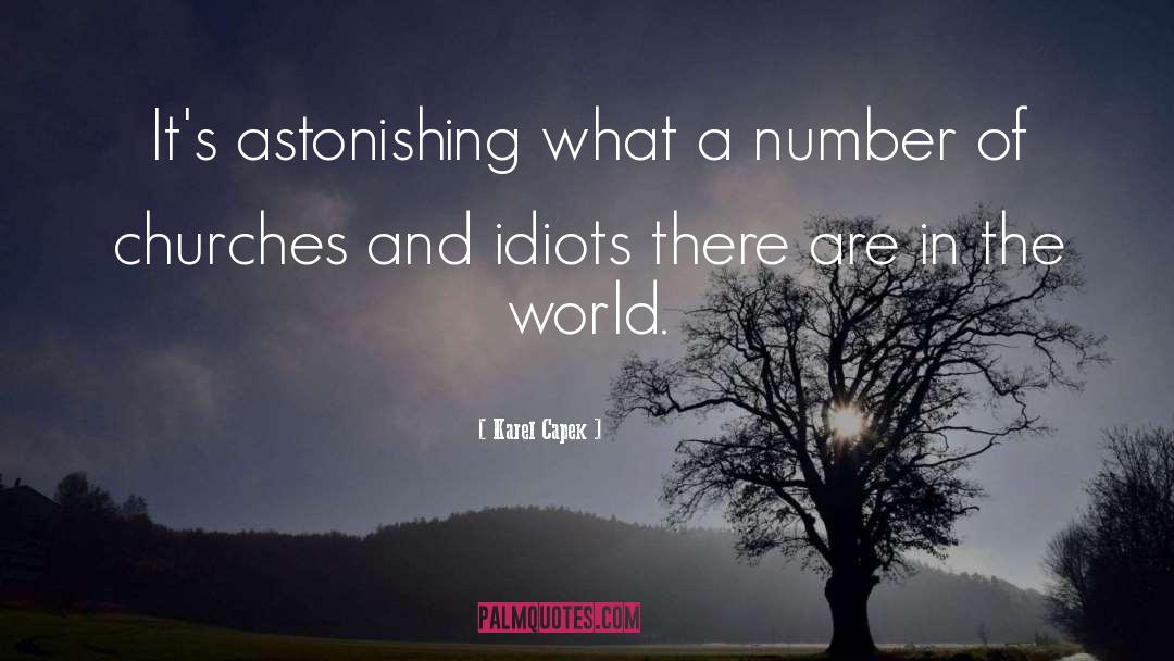Karel Capek Quotes: It's astonishing what a number