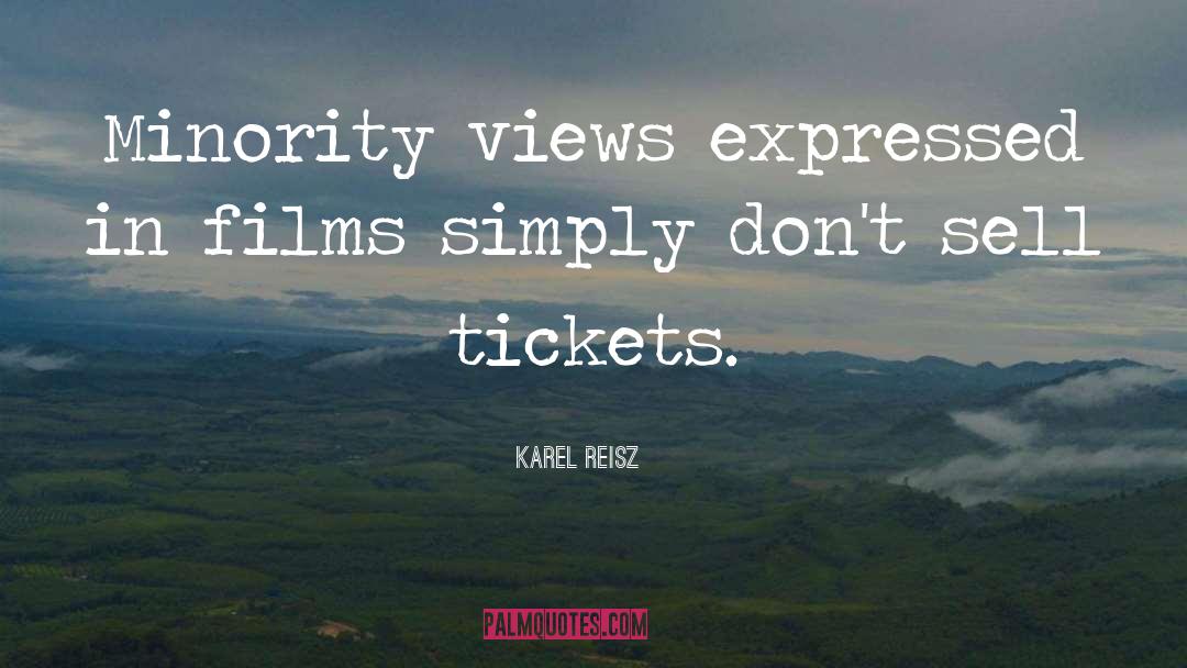 Karel Reisz Quotes: Minority views expressed in films