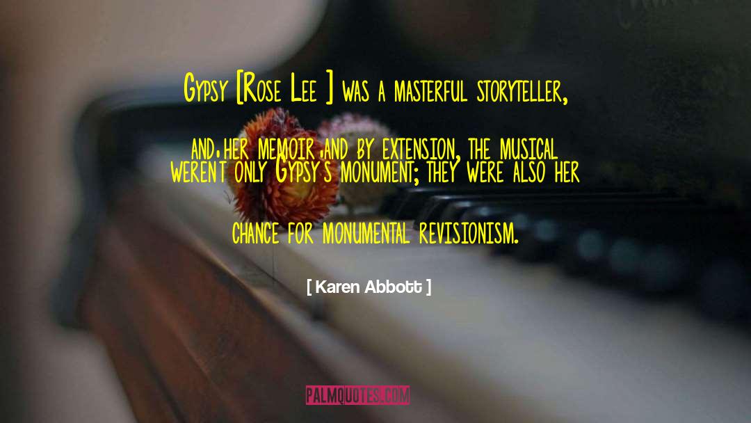 Karen Abbott Quotes: Gypsy [Rose Lee ] was