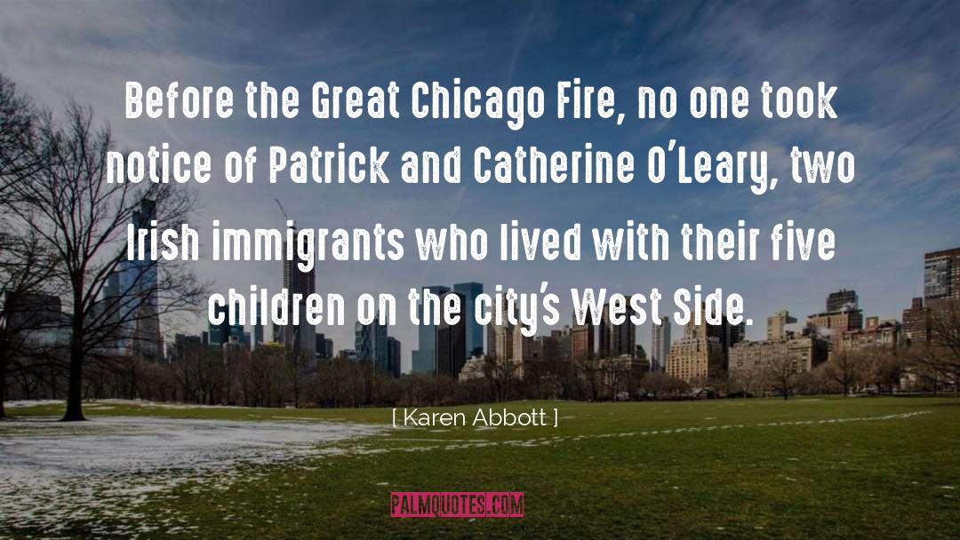 Karen Abbott Quotes: Before the Great Chicago Fire,