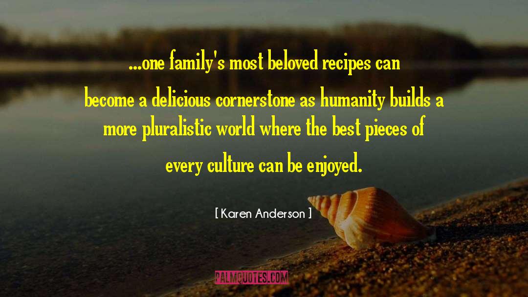 Karen Anderson Quotes: ...one family's most beloved recipes