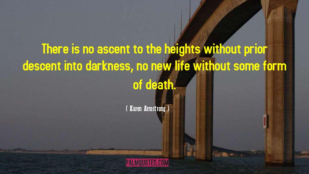 Karen Armstrong Quotes: There is no ascent to