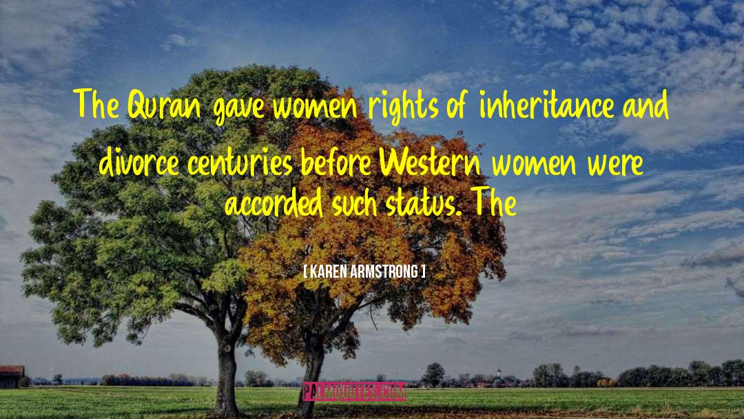 Karen Armstrong Quotes: The Quran gave women rights