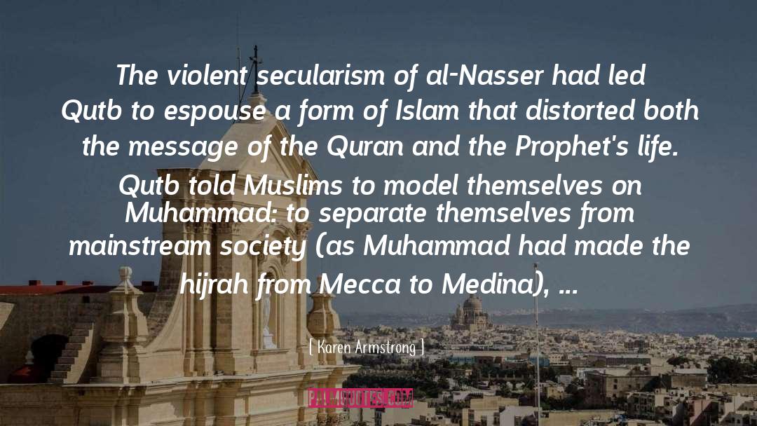 Karen Armstrong Quotes: The violent secularism of al-Nasser