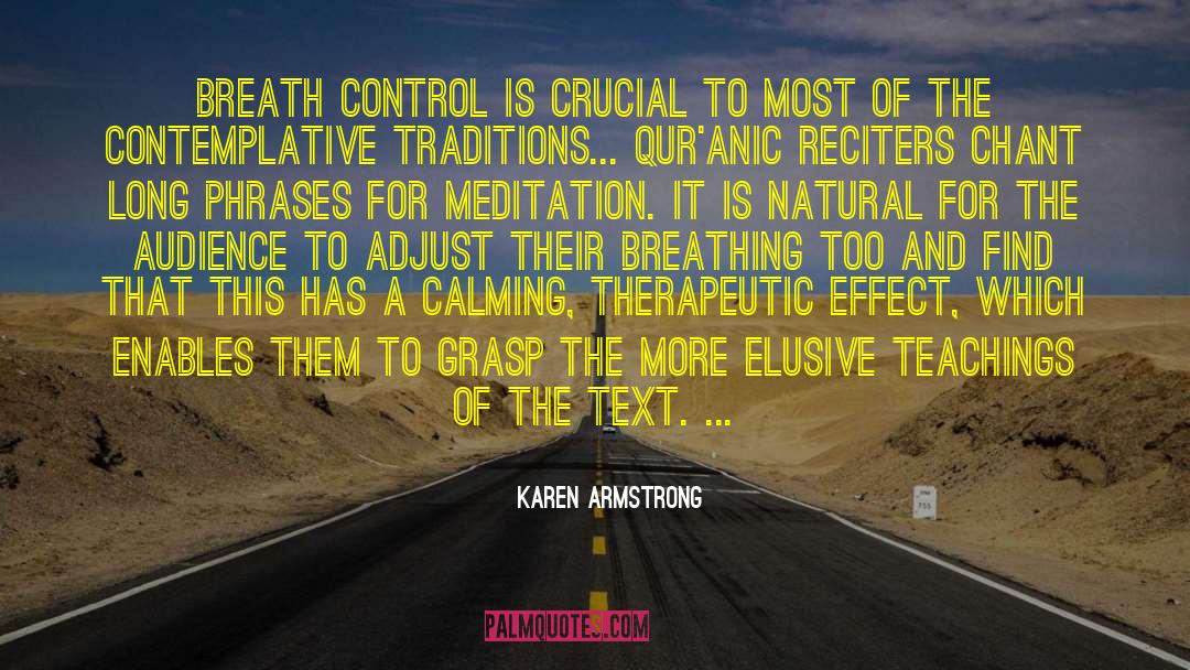 Karen Armstrong Quotes: Breath control is crucial to