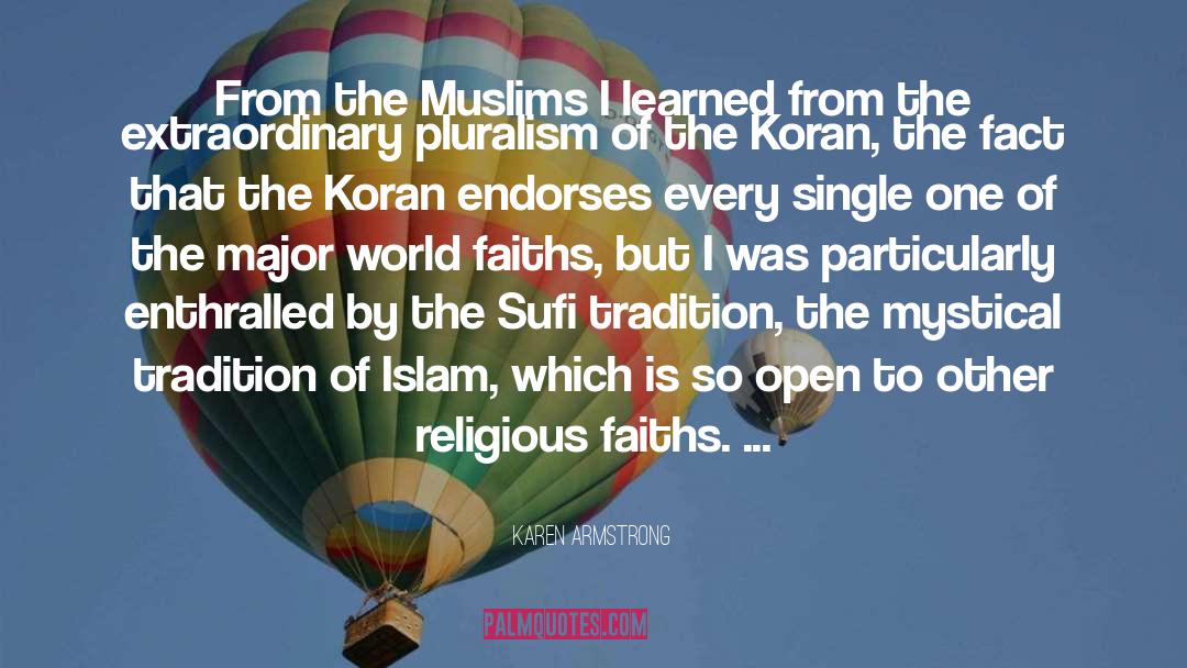 Karen Armstrong Quotes: From the Muslims I learned