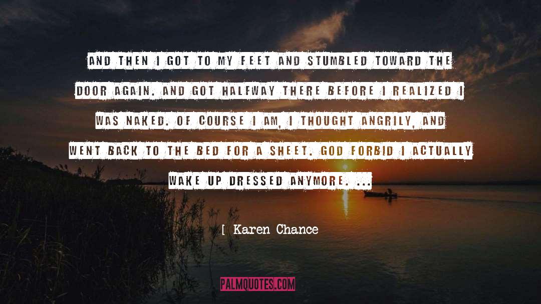 Karen Chance Quotes: And then I got to