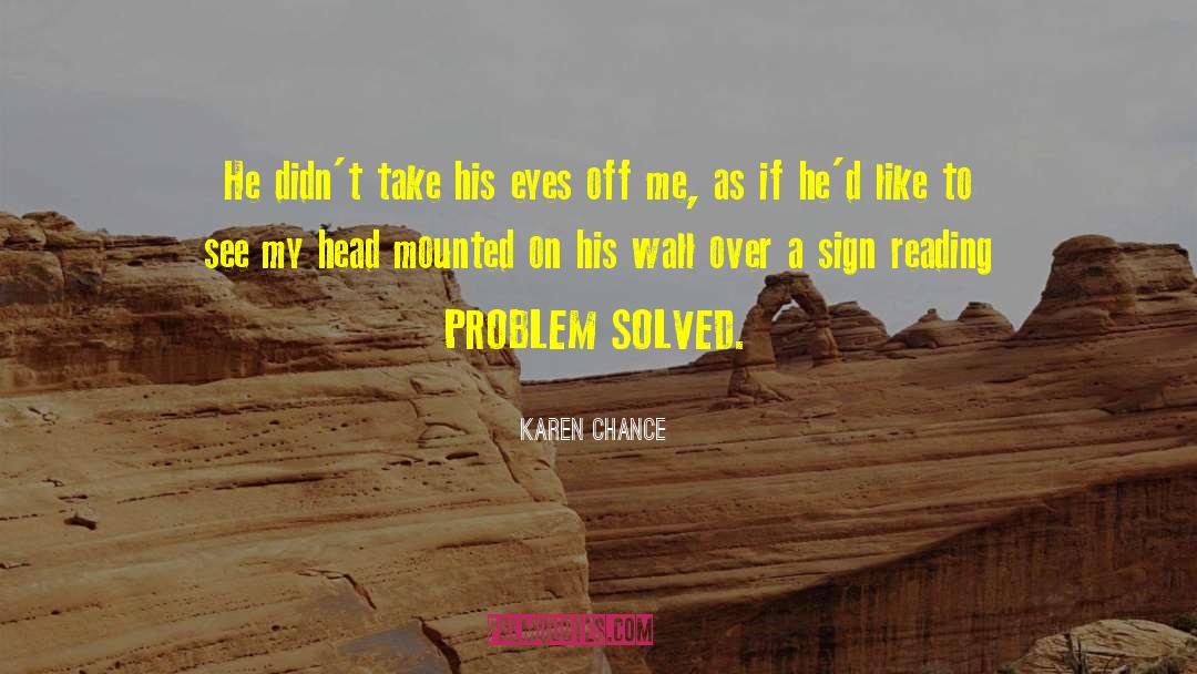 Karen Chance Quotes: He didn't take his eyes