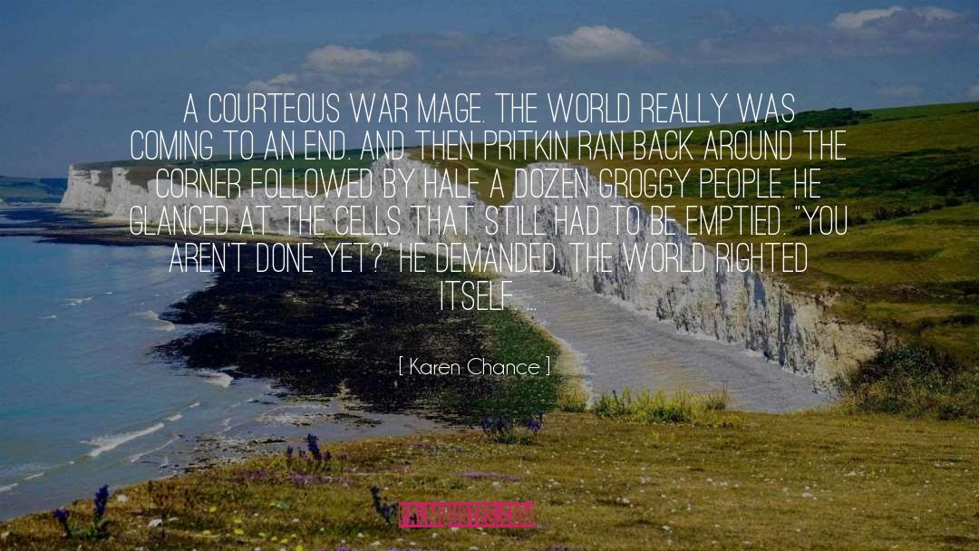 Karen Chance Quotes: A courteous war mage. The