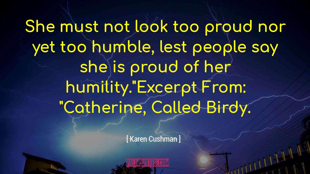 Karen Cushman Quotes: She must not look too