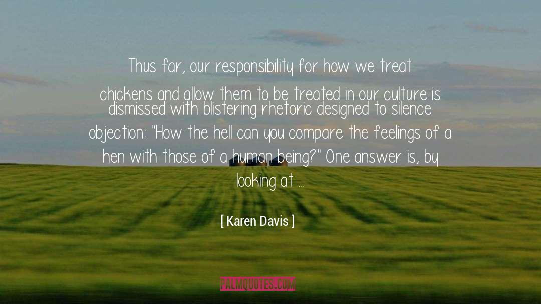 Karen Davis Quotes: Thus far, our responsibility for