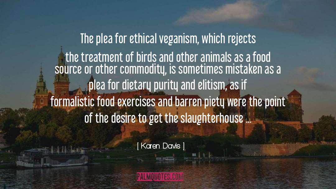 Karen Davis Quotes: The plea for ethical veganism,
