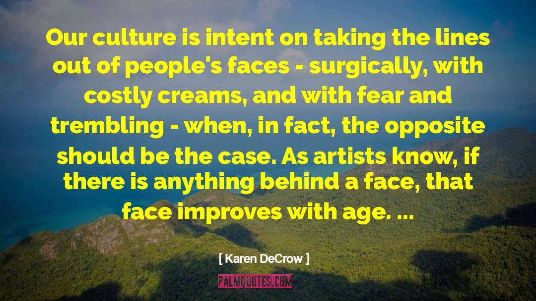 Karen DeCrow Quotes: Our culture is intent on