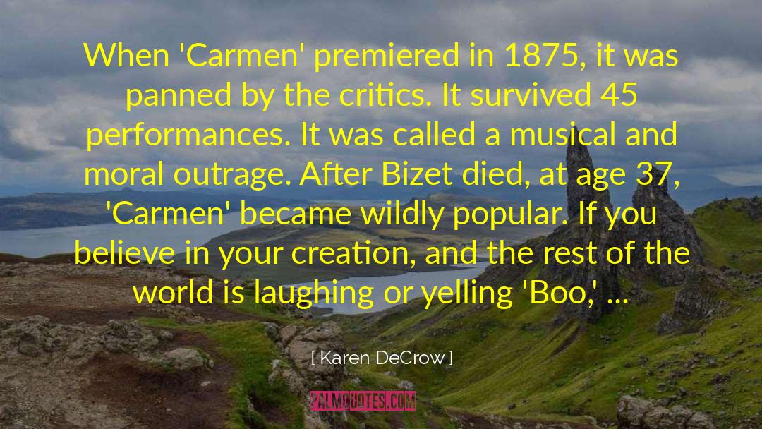 Karen DeCrow Quotes: When 'Carmen' premiered in 1875,