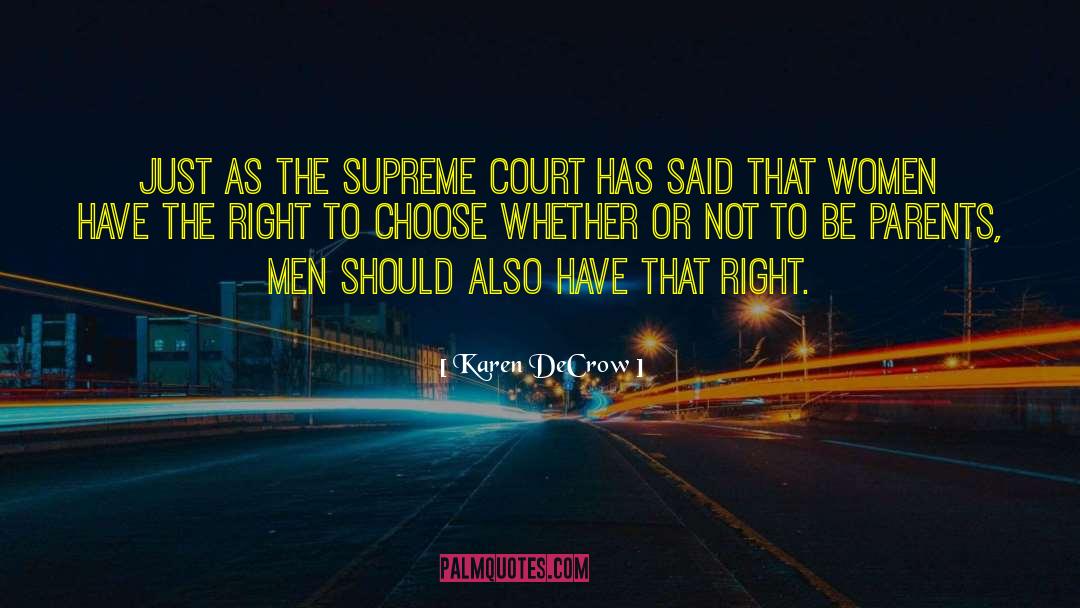 Karen DeCrow Quotes: Just as the Supreme Court