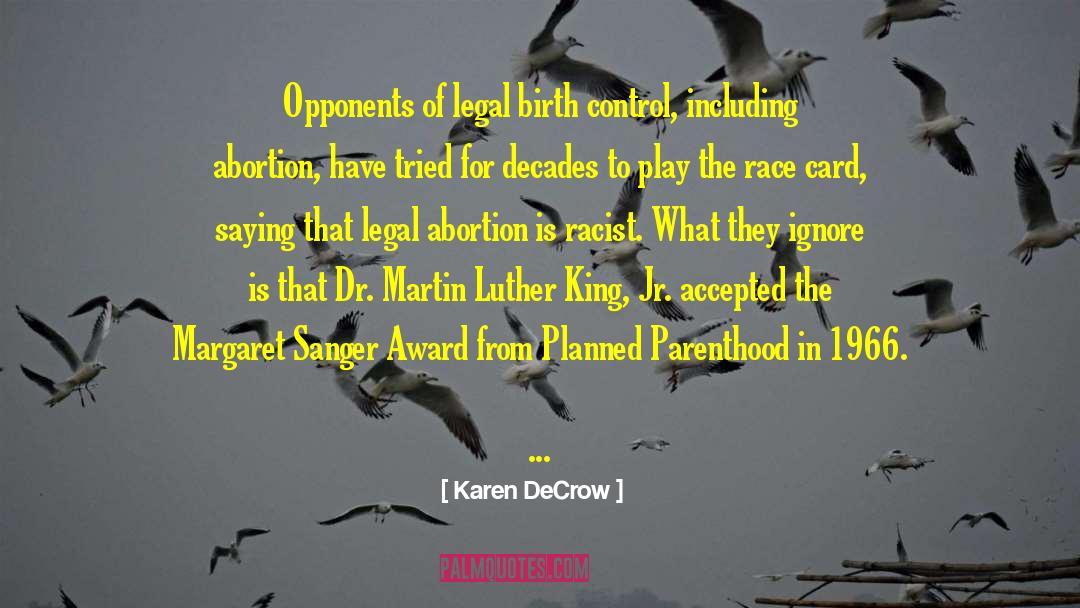 Karen DeCrow Quotes: Opponents of legal birth control,