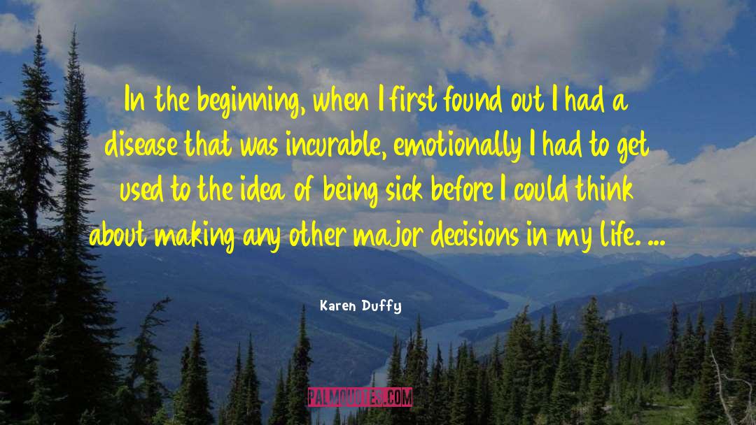 Karen Duffy Quotes: In the beginning, when I