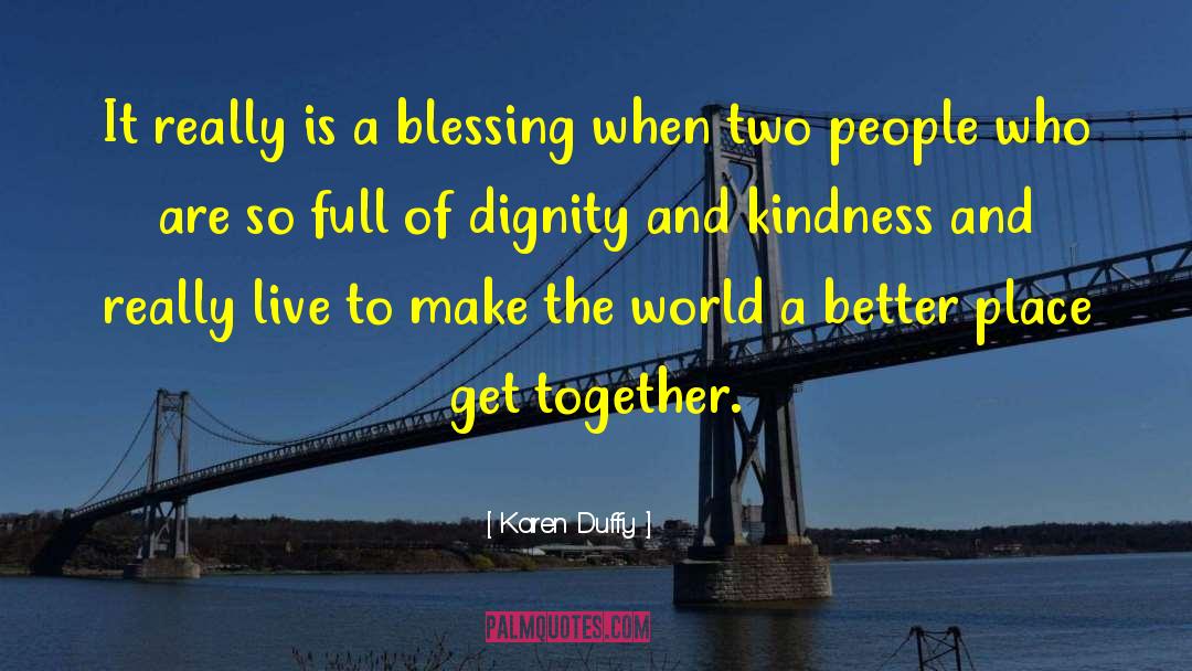 Karen Duffy Quotes: It really is a blessing