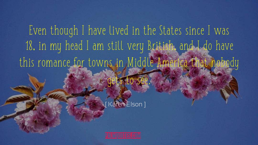 Karen Elson Quotes: Even though I have lived