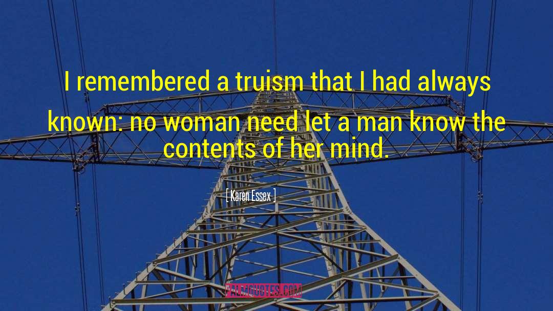 Karen Essex Quotes: I remembered a truism that