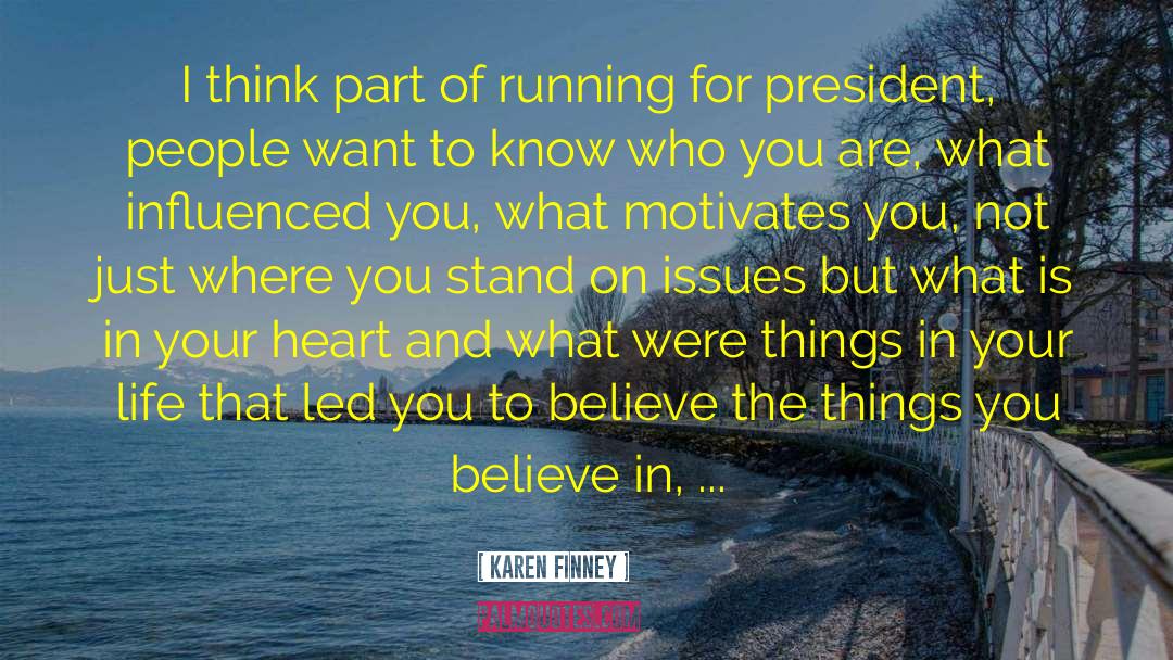 Karen Finney Quotes: I think part of running
