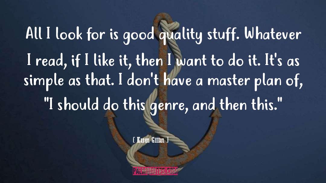 Karen Gillan Quotes: All I look for is