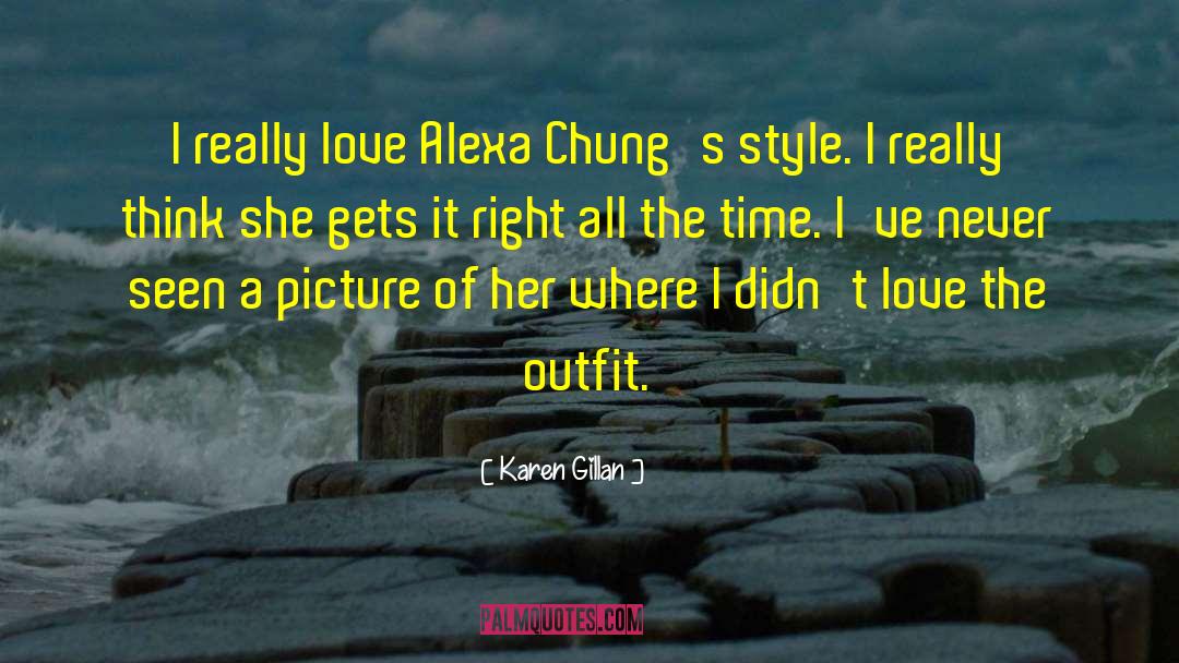 Karen Gillan Quotes: I really love Alexa Chung's