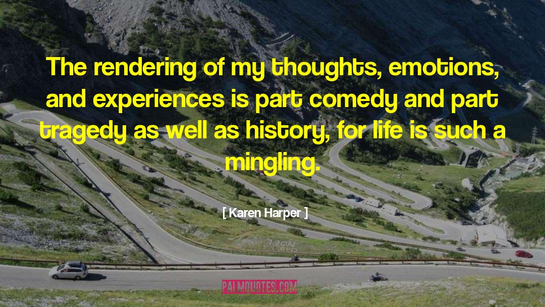 Karen Harper Quotes: The rendering of my thoughts,