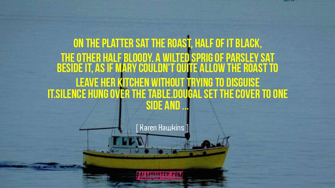 Karen Hawkins Quotes: On the platter sat the
