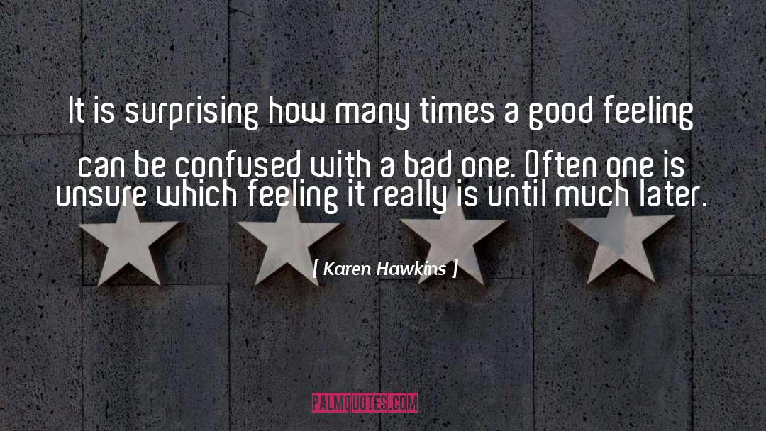 Karen Hawkins Quotes: It is surprising how many