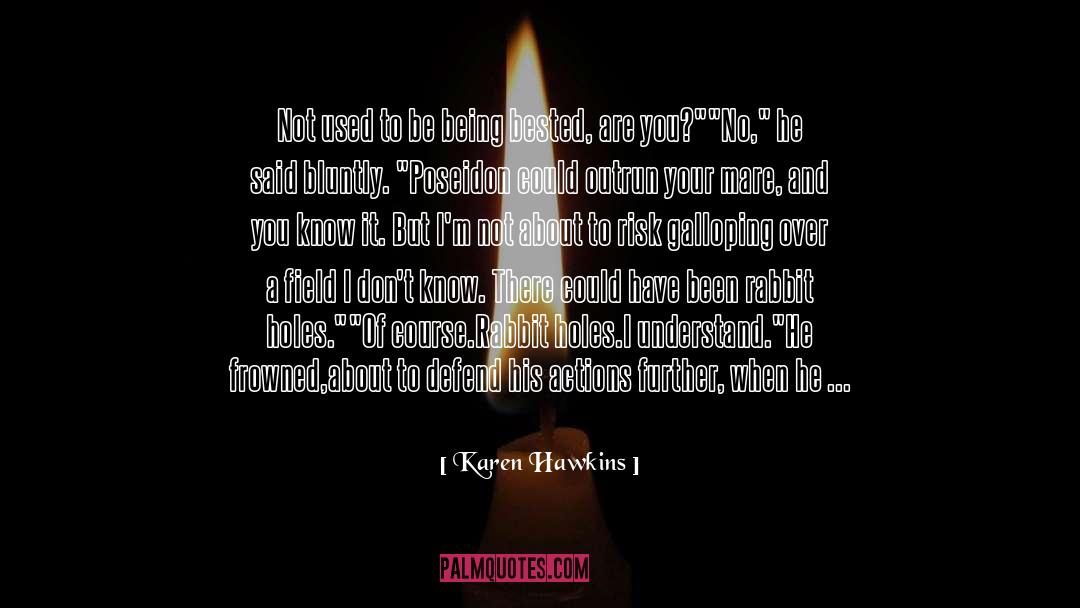 Karen Hawkins Quotes: Not used to be being