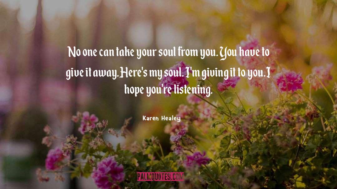 Karen Healey Quotes: No one can take your