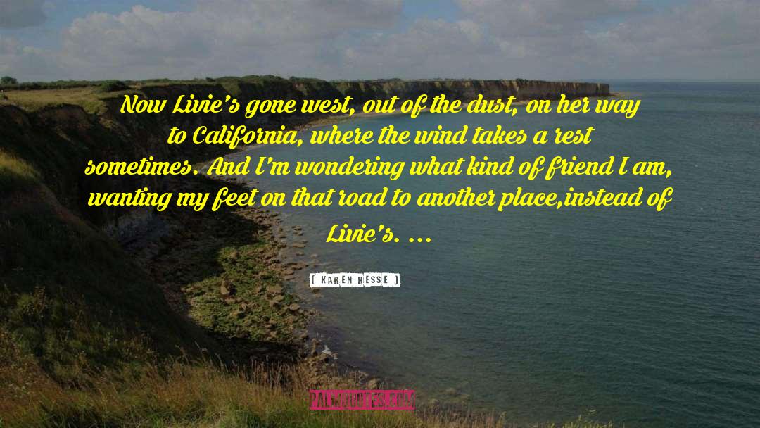 Karen Hesse Quotes: Now Livie's gone west, out