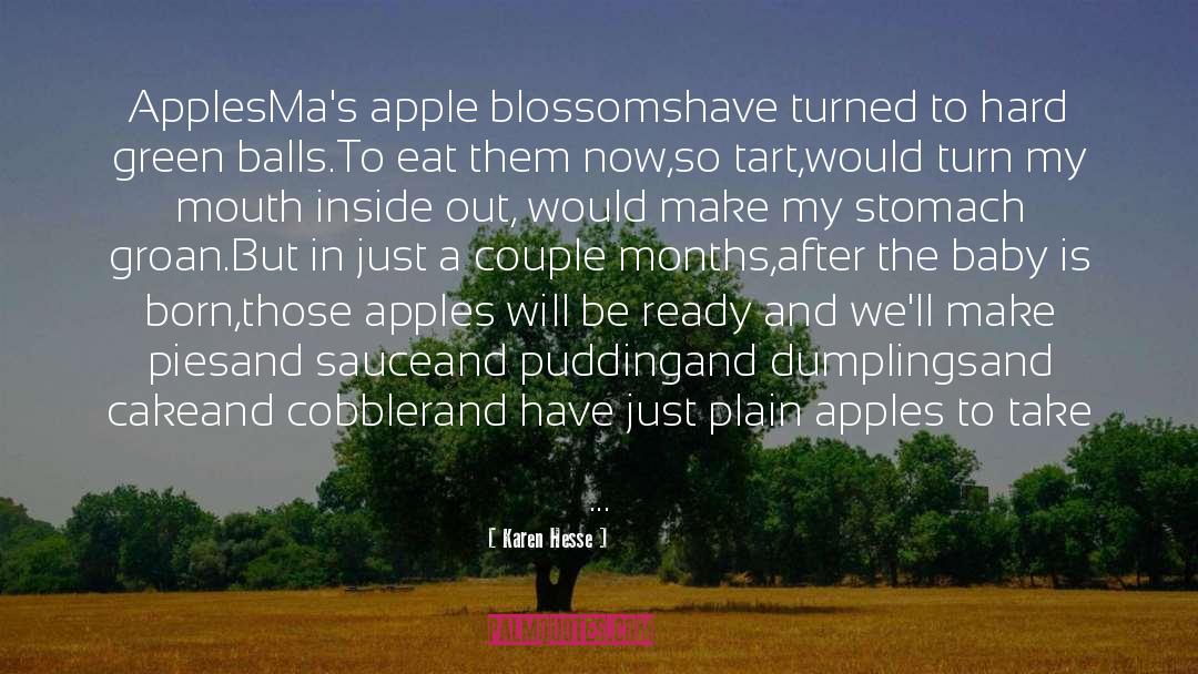 Karen Hesse Quotes: Apples<br /><br />Ma's apple blossoms<br