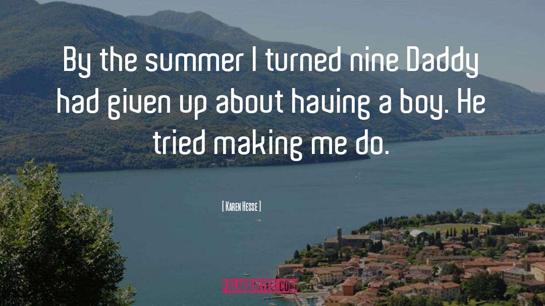 Karen Hesse Quotes: By the summer I turned