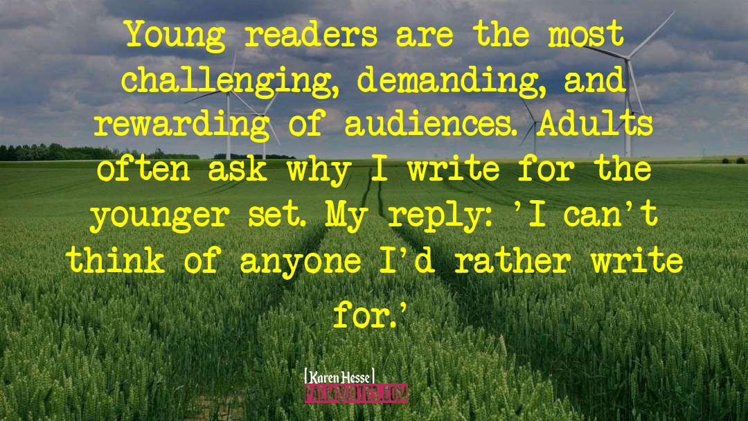 Karen Hesse Quotes: Young readers are the most