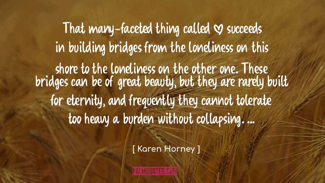 Karen Horney Quotes: That many-faceted thing called love