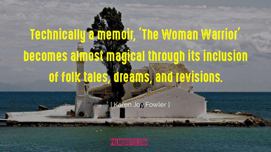 Karen Joy Fowler Quotes: Technically a memoir, 'The Woman