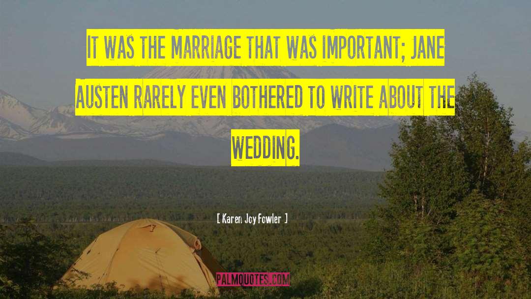 Karen Joy Fowler Quotes: It was the marriage that