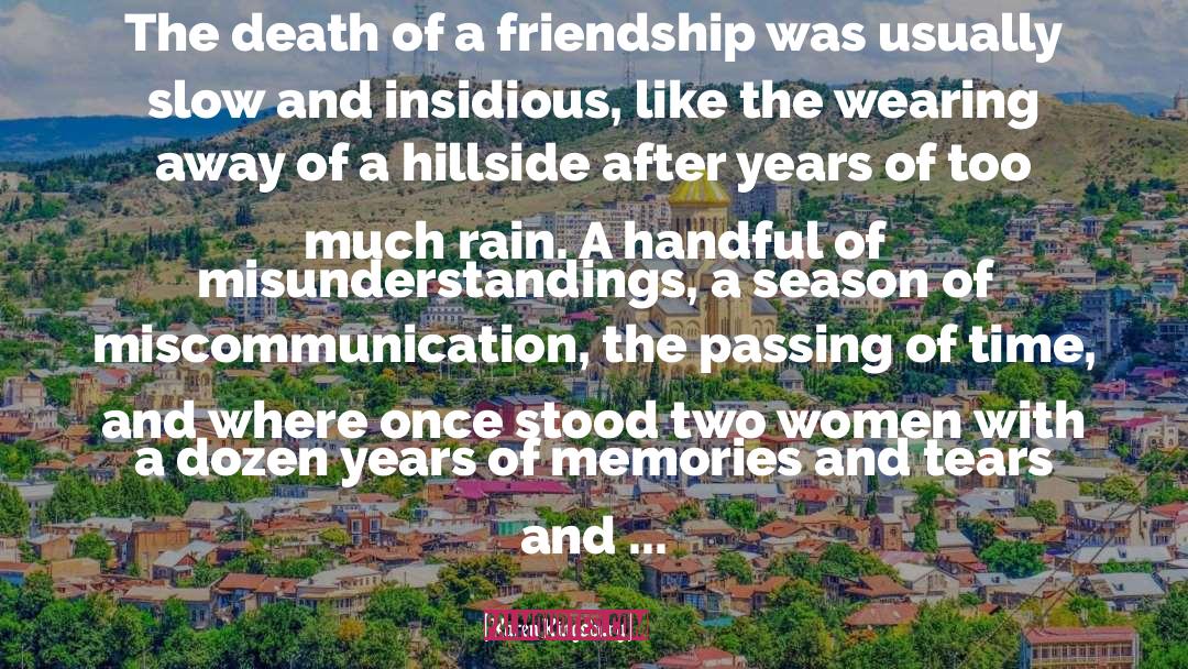 Karen Kingsbury Quotes: The death of a friendship