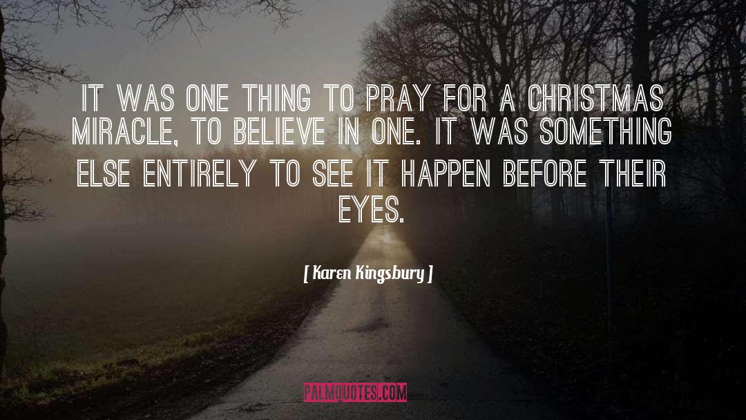 Karen Kingsbury Quotes: It was one thing to