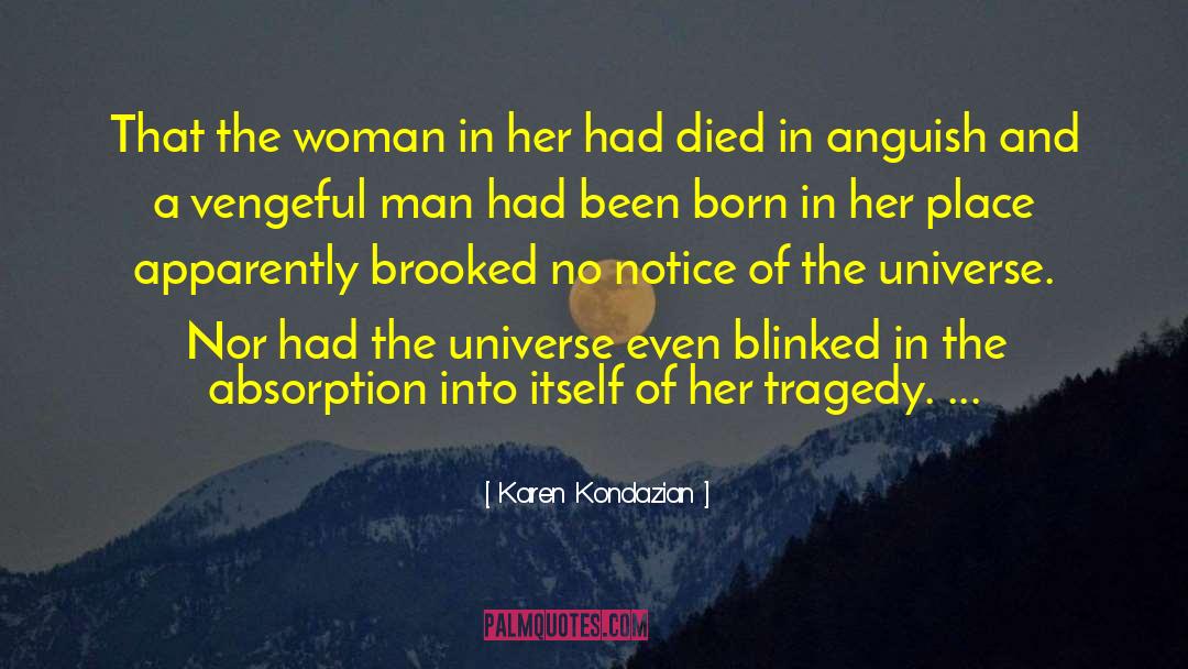 Karen Kondazian Quotes: That the woman in her