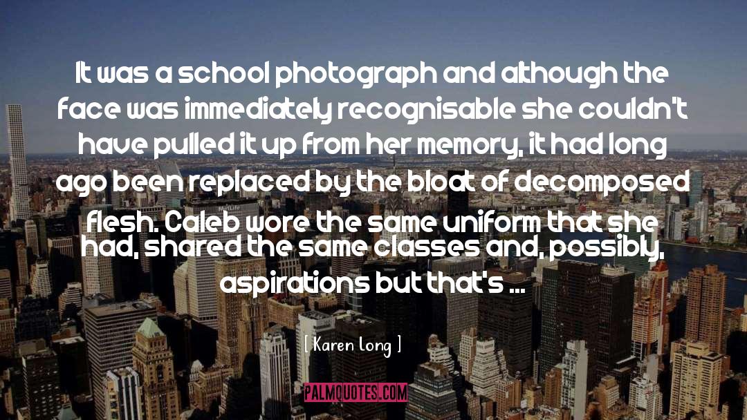 Karen Long Quotes: It was a school photograph